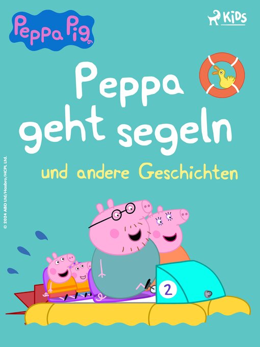 Title details for Peppa Wutz--Peppa geht segeln und andere Geschichten by Neville Astley - Available